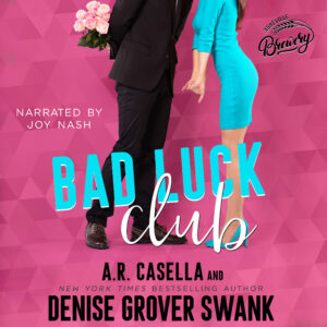 Bad Luck Club by A.R. Casella and Denise Grover Swank